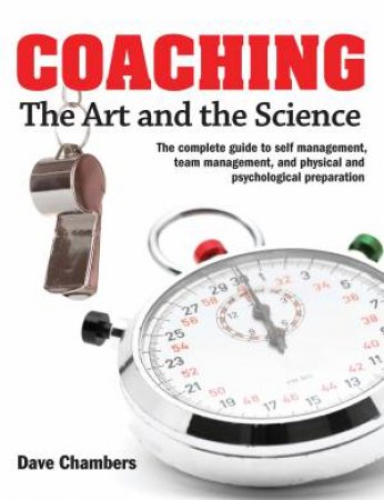 Coaching: The Art and the Science by CHAMBERS DAVE