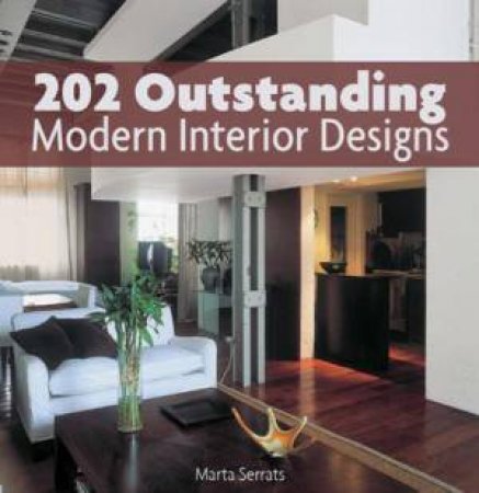 202 Outstanding Modern Interior Designs by SERRATS MARTA