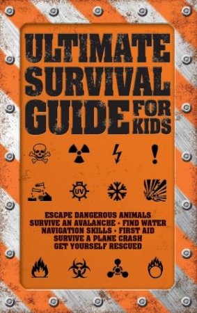 Ultimate Survival Guide For Kids by Rob Colson