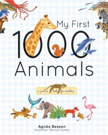 My First 1000 Animals by BESSON / SUREIN