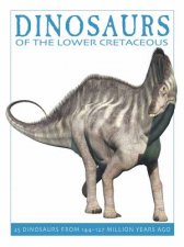 Dinosaurs of the Lower Cretaceous