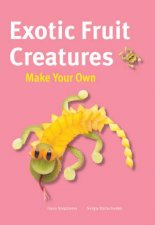 Make Your Own  Exotic Fruit Creatures