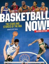 Basketball Now The Stars And Stories Of The NBA