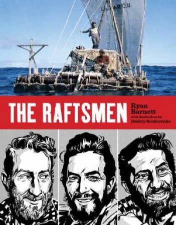 The Raftsmen by Ryan Barnett