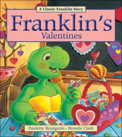 Franklin's Valentines by BOURGEOIS PAULETTE