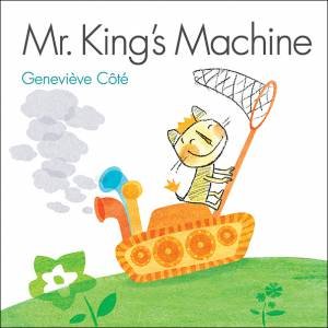 Mr King's Machine by GENEVIEVE COTE