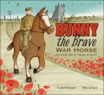 Bunny The Brave War Horse Based On A True Story