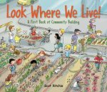 Look Where We Live A First Book of Community Building