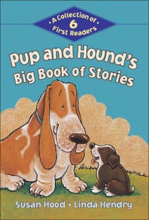 Pup and Hound's Big Book of Stories by SUSAN HOOD
