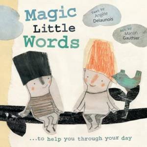 Magic Little Words by DELAUNOIS /  GAUTHIER