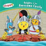 Chirp Knights of the Awesome Castle
