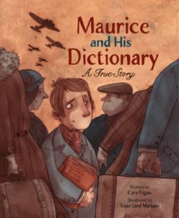 Maurice And His Dictionary: A True Story by Cary Fagan & Enzo Lord Mariano
