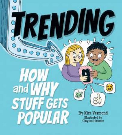 Trending: How And Why Stuff Gets Popular by Kira Vermond
