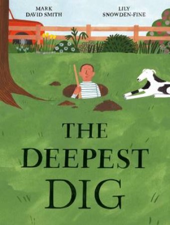 Deepest Dig by Mark David Smith 
