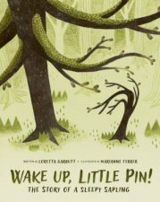 Wake Up Little Pin The Story of a Sleepy Sappling