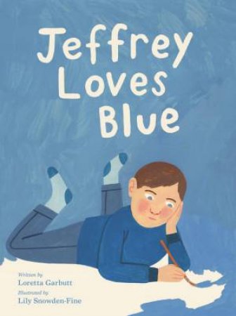 Jeffrey Loves Blue by LORETTA GARBUTT