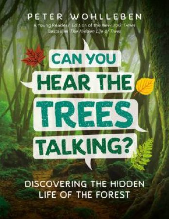 Can You Hear The Trees Talking? by Peter Wohlleben