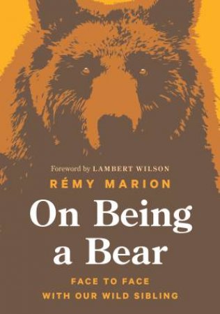 On Being A Bear by Rmy Marion