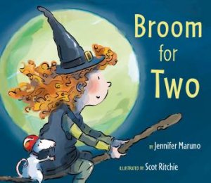 Broom for Two by Jennifer Maruno & Scot Ritchie