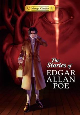 Manga Classics: The Stories Of Edgar Allen Poe by Poe & Stacy King & Various