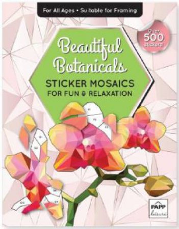Sticker Mosaics: Beautiful Botanicals by Various