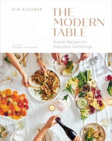 Modern Table by Kim Kushner & Adeena Sussman