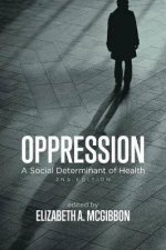 Oppression A Social Determinant Of Health 2nd Edition