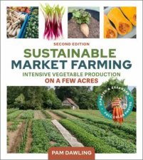 Sustainable Market Farming Second Edition