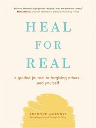 Heal For Real by Shannon Moroney