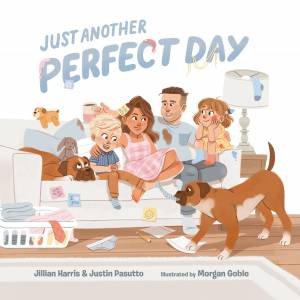 Just Another Perfect Day by Jillian;Goble, Morgan Harris
