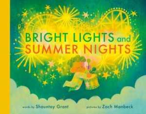 Bright Lights and Summer Nights by Shauntay;Manbeck, Zach Grant