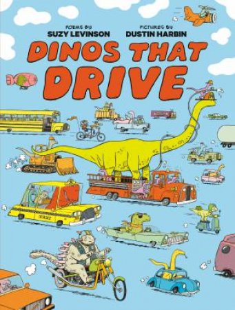 Dinos That Drive by Suzy;Harbin, Dustin Levinson