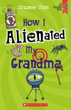 How I Alienated My Grandma by Suzanne Main