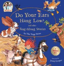 Do Your Ears Hang Low And Other SingAlong Stories