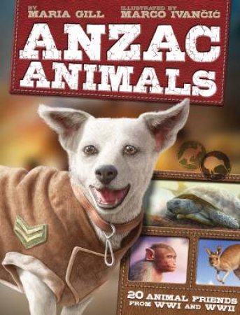 ANZAC Animals by Maria Gill