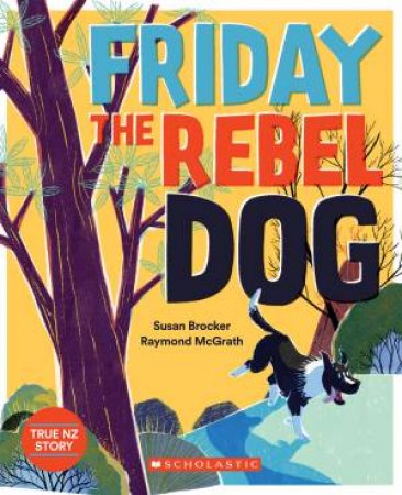 Friday The Rebel Dog by Susan Brocker