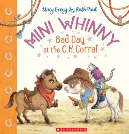 Bad Day At The O.K. Corral by Stacy Gregg