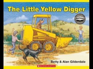 Little Yellow Digger by Betty & Alan Gilderdale
