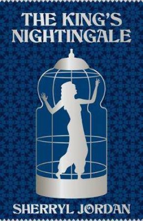 The King's Nightingale by Sherryl Jordan