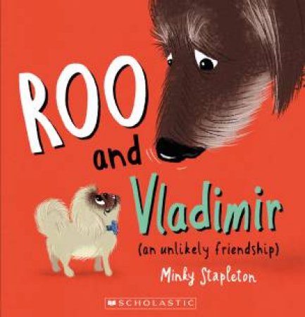 Roo And Vladimir (An Unlikely Friendship) by Minky Stapleton