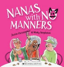 Nanas with No Manners