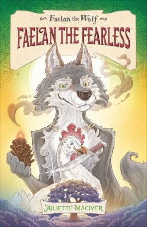 Faelan the Fearless (Faelan the Wolf #3) by Juliette Maclver