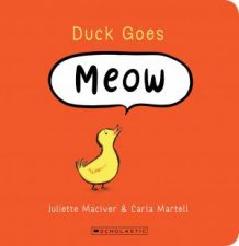 Duck Goes Meow Board Book Edition