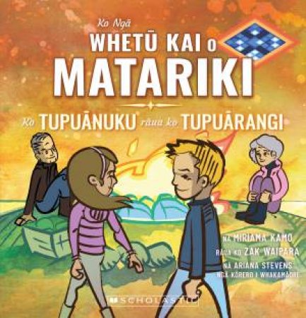 Kai Stars of Matariki: Tipuanuku and Tipuarangi (Maori Edition) by Miriama Kamo & Zak Waipara