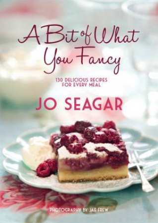 A Bit of What You Fancy by Jo Seagar