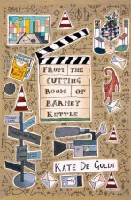 From the Cutting Room Of Barney Kettle