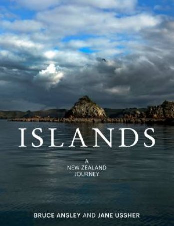 Islands: A New Zealand Journey by Bruce Ansley