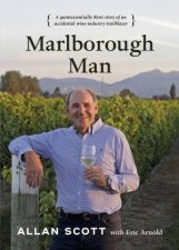 Marlborough Man A Quintessentially Kiwi Story Of An Accidental WineIndustry Trailblazer