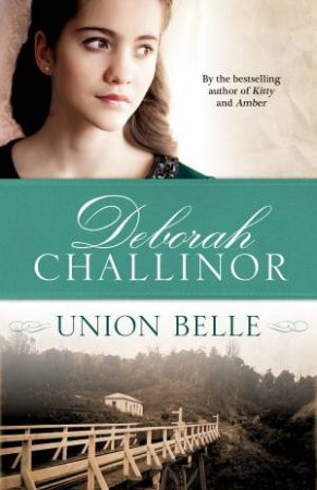 Union Belle by Deborah Challinor