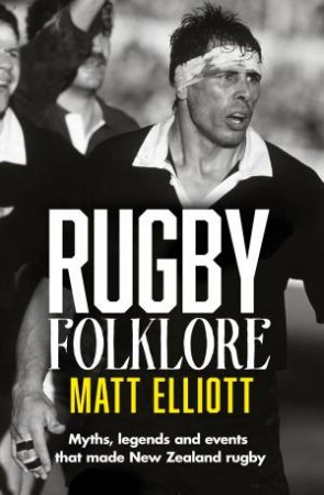 Rugby Folklore by Matt Elliott